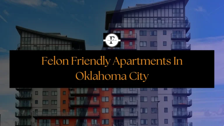 Felon Friendly Apartments In Oklahoma City