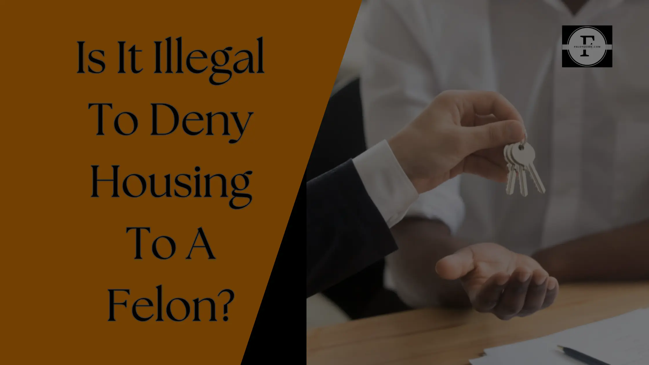 Is It Illegal To Deny Housing To A Felon?