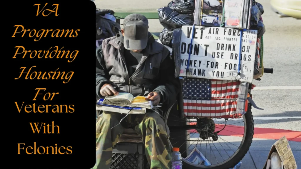 VA Programs Providing Housing For Veterans With Felonies