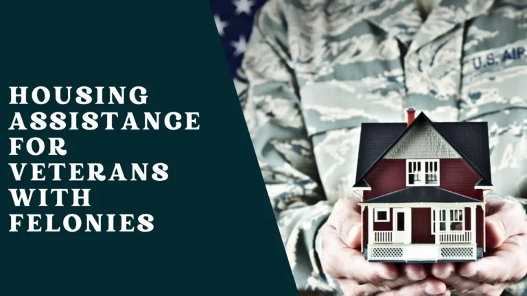 Housing Assistance For Veterans With Felonies