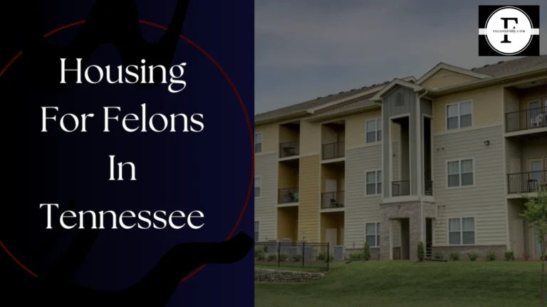 Housing For Felons In Tennessee