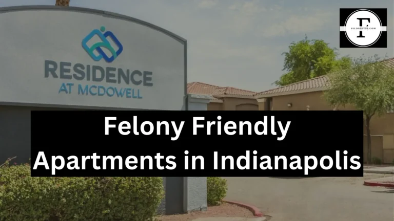 Felony Friendly Apartments in Indianapolis